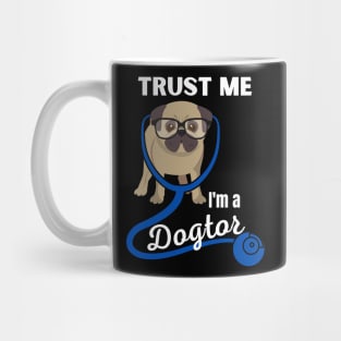 Trust me I'm a Dogtor Mug